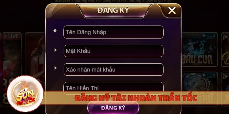 Đăng ký tài khoản thần tốc