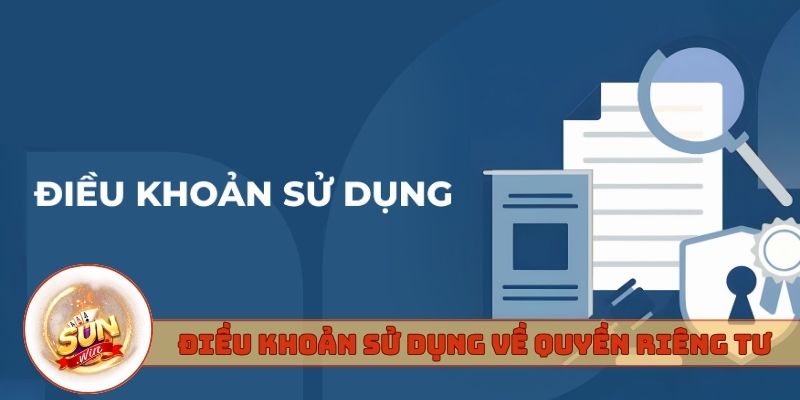 Điều khoản sử dụng Sunwin về quyền riêng tư