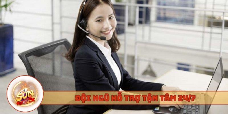 Đội ngũ hỗ trợ tận tâm 24/7