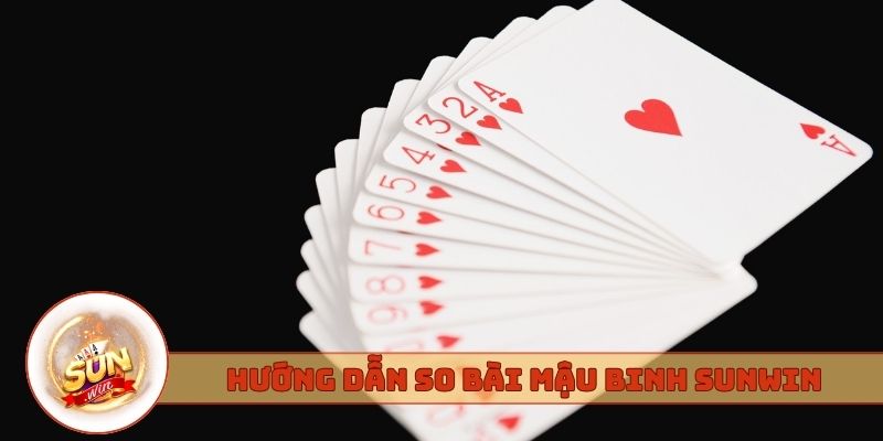 Hướng dẫn so bài Mậu binh Sunwin