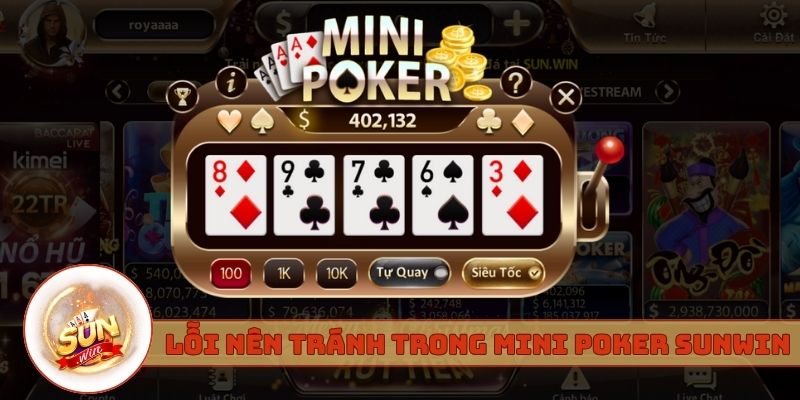 5 lỗi nên tránh khi tham gia Mini Poker Sunwin