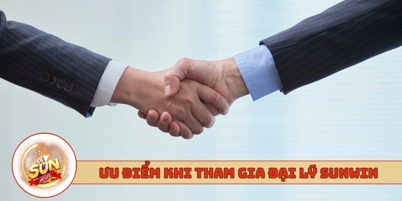 Ưu điểm nổi bật khi tham gia đại lý sunwin